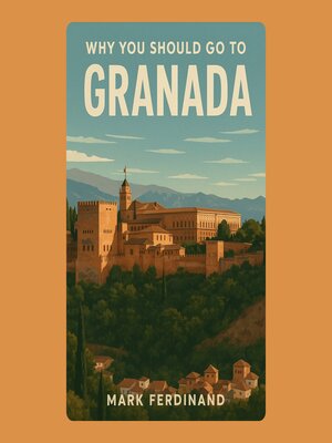 cover image of Why You Should Go to Granada